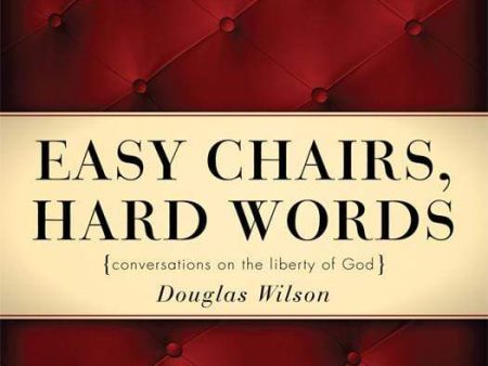 Easy Chairs, Hard Words: Conversations on the Liberty of God Fashion