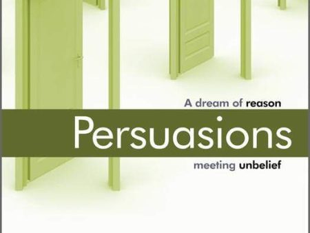 Persuasions: A Dream of Reason Meeting Unbelief For Discount