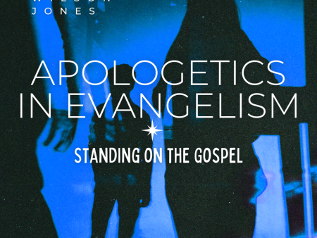 Apologetics in Evangelism Online now