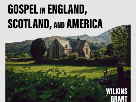 A Short History of the Gospel in England, Scotland, and America Hot on Sale