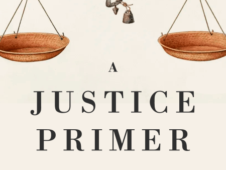 A Justice Primer Supply