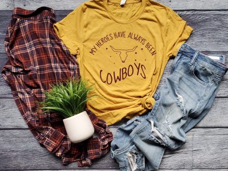 My Heroes Have Always Been Cowboys  Tee Fashion