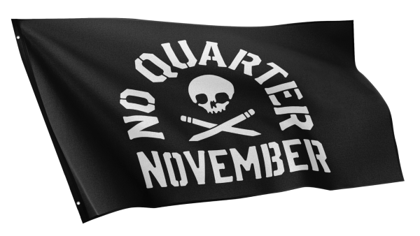 No Quarter November Flag (Limited Edition) For Sale