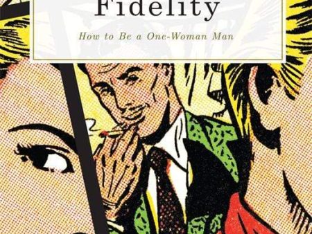 Fidelity: How to Be a One-Woman Man Sale