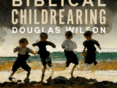 Biblical Childrearing Online now