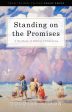 Standing on the Promises: A Handbook of Biblical Childrearing Discount