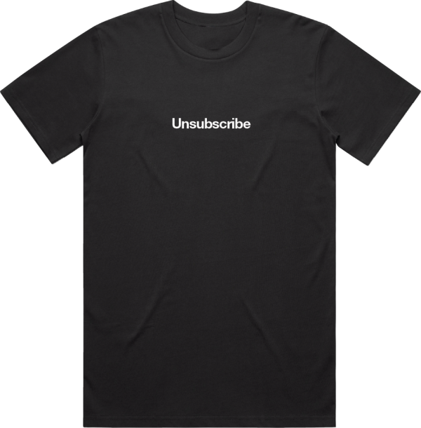 Unsubscribe T-Shirt Online now