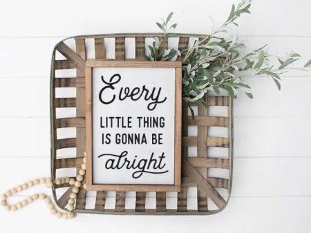 Every Little Thing Is...  Wooden Sign Discount