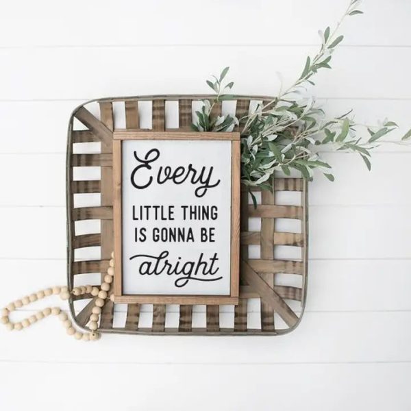 Every Little Thing Is...  Wooden Sign Discount