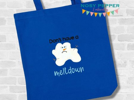 Don t Have A Meltdown applique machine embroidery design (4 sizes included) DIGITAL DOWNLOAD For Discount