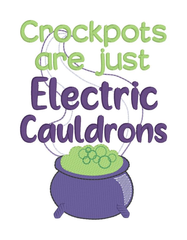 Crockpots Are Just Electric Cauldrons machine embroidery design (4 sizes included) DIGITAL DOWNLOAD Sale