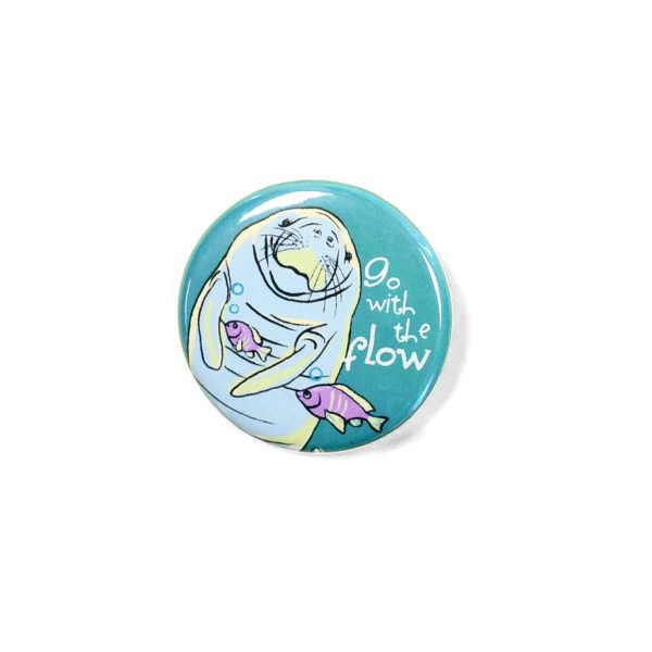 Manatee  Go with the Flow  Pinback Button Hot on Sale